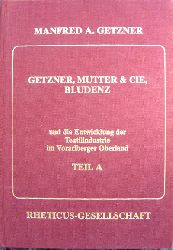 Getzner, Manfred A.:  Getzner, Mutter & Cie, Bludenz und die Entwicklung der Textilindustrie im Vorarlberger Oberland. 3 Bnde: Band A, B und C. 