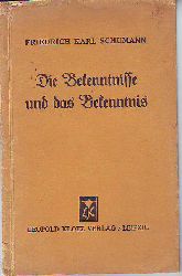 Schumann, Friedrich Karl:  Die Bekenntnisse und das Bekenntnis. 