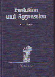 Berger, Klaus:  Evolution und Aggression: Eine kritische Auseinandersetzung mit der Lorenzschen Aggressionstheorie. 