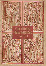 Landeskirchenrat der Evangelisch-Lutherischen Kirche in Thringen (Hg.):   Christlicher Hauskalender 1951. 