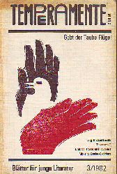    Temperamente. Bltter fr junge Literatur. Heft 3/1982. Gebt der Taube Flgel. 