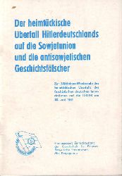 Schrder, O.:  Der heimtckische berfall Hitlerdeutschlands auf die Sowjetunion und die antisowjetischen Geschichtsflscher. 