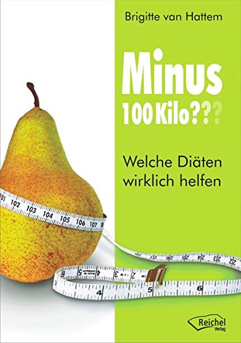 Hattem, Brigitte van:  Minus 100 Kilo??? : welche Diäten wirklich helfen. 