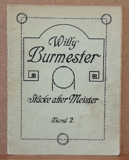 Burmester, Willy  Stücke alter Meister (Band II + III No. No. 7-12 + 13-18) 