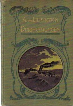Liliencron, A. von (geb. Freiin von Wrangel)  Durchgerungen (Erzählung) 