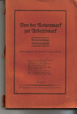 o.Verfasser  Von der Rentenmark zur Arbeitsmark (Die vernünftige Volkswirtschaft. Aufklärungsschrift des Bundes für inneren Frieden.) 