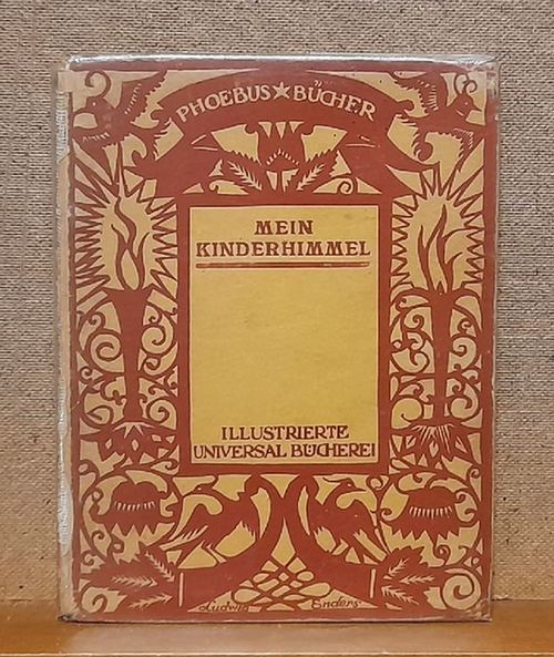 Dietrich (Hg.), Georg  Mein Kinderhimmel, Gesammelte Kinderlieder und Reime, 