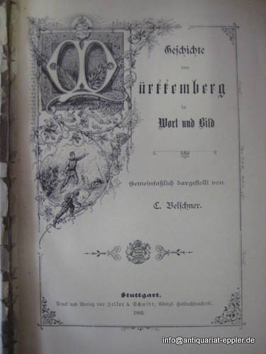 Belschner, Christian  Geschichte von Württemberg in Wort und Bild. Gemeinfaßlich dargestellt 