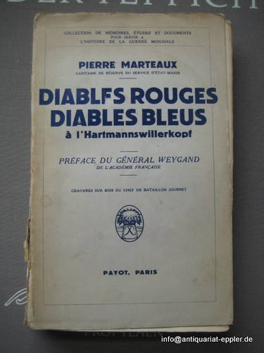 Marteaux, Pierre  Diables Rouges Diables Bleus a L`Hartmannswillerkopf (Preface du General Weygand) 
