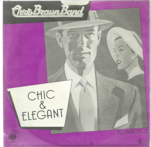 Chris Braun Band  Chic & Elegant + Kleinanzeige (Single 45 UpM) 