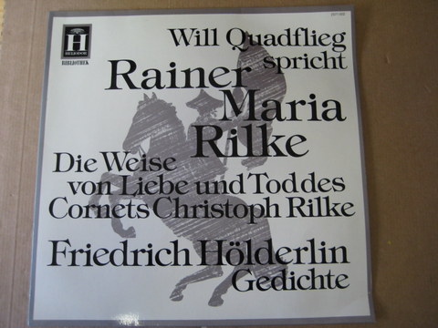 Quadflieg, Will  Will Quadflieg spricht  Rainer Maria Rilke "Die Weise von Liebe und Tod Cornets Christoph Rilke" und Friedrich Hölderlin. Gedichte LP 33 1/3 UMin. 