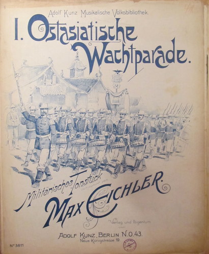 Eichler, Max  I. Ostasiatische Wachtparade (Militärisches Tonstück; durchges. und revidiert v. Hugo Hartmann) 