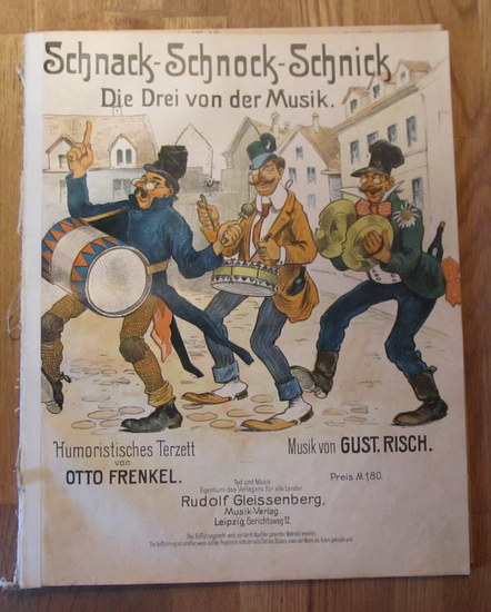 Frenkel, Otto  Schnack-Schnock-Schnick. Die Drei von der Musik (Humoristisches Terzett; Musik von Gustav Risch) 