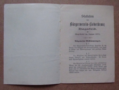 Bürgerverein-Liederkranz Hagsfeld  Statuten des Bürgerverein-Liederkranz Hagsfeld gegründet im Januar 1873 