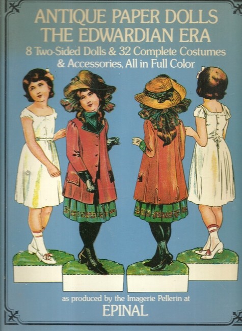 Epinal  Antique Paper Dolls The Edwardian Era (8 Two-Sided Dolls & 32 complete Costumes & Accessories, All in Full color) 