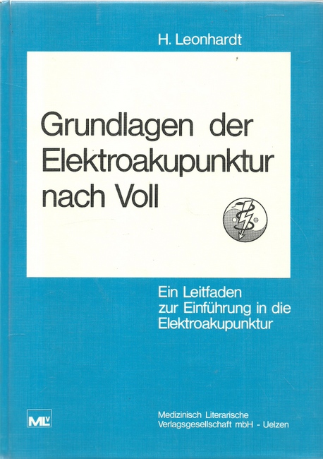 Leonhardt, Horst  Grundlagen der Elektroakupunktur nach Voll 
