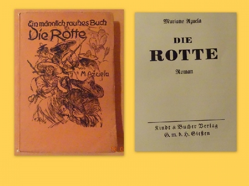 Azuela, Mariano  Die Rotte (Roman; ein männlich rauhes Buch) 