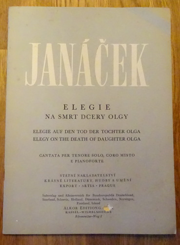 Janacek, Leos  Elegie, Na Smrt Dcery Olgy / Elegie auf den Tod der Tochter Olga / Elegie on the death of daughter Olga (Cantata per Tenore solo, coro misto e pianoforte) 