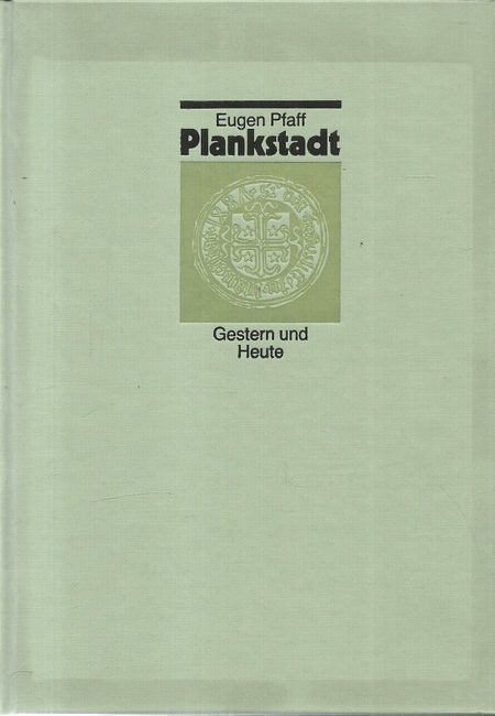 Pfaff, Eugen  Plankstadt (Gestern und Heute) 