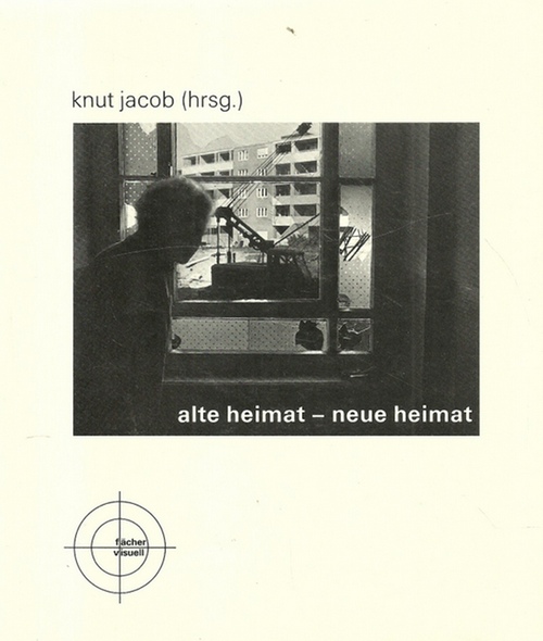 Jacob, Knut  Alte Heimat - Neue Heimat (Ein Photoessay zur Karlsruher Altstadtsanierung) 