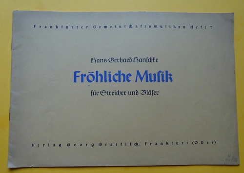 Hanschke, Hans Gerhard  Fröhliche Musik für Streicher und Bläser 