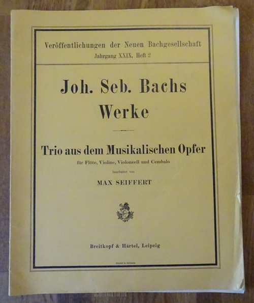 Seiffert, Max (Bearb.)  Johann Sebastians Werke (Trio aus dem Musikalischen Opfer für Flöte, Violine, Violoncell und Cembalo) 