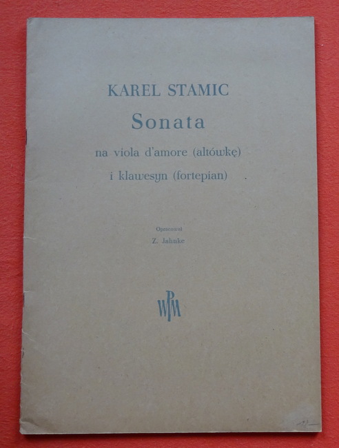 Stamic, Karel  Sonata (Na viola d`amore (altowke) i basso continuo (klawesyn lub fortepian); Opracowal Zdislaw Jahnke) 