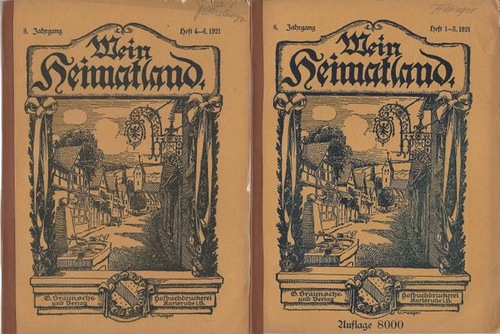 Busse (Hg.), H.E.  Mein Heimatland, Heft 1-3 + 4-6 / 1921 (Badische Blätter für Volkskunde, ländliche Wohlfahrtspflege, Heimatschutz und Denkmalschutz) 
