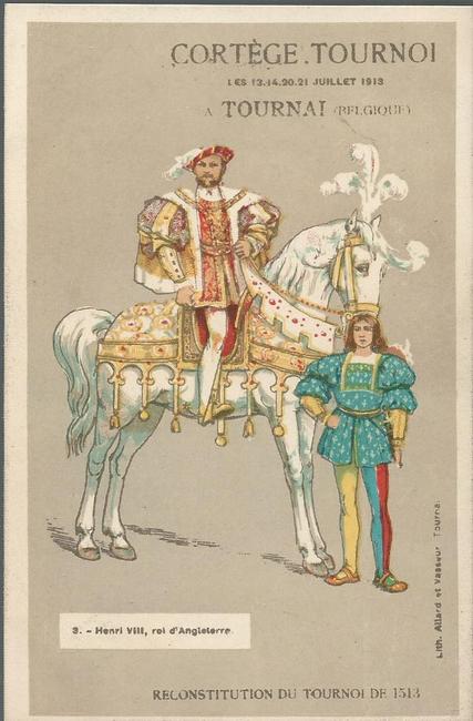 ohne Autor  Ansichtskarte Cortege Tournoi Les 13.14.20 et 21 juillet 1913 a Tournai (Belgique) (3. Henri VIII. Roi de Angleterre) 