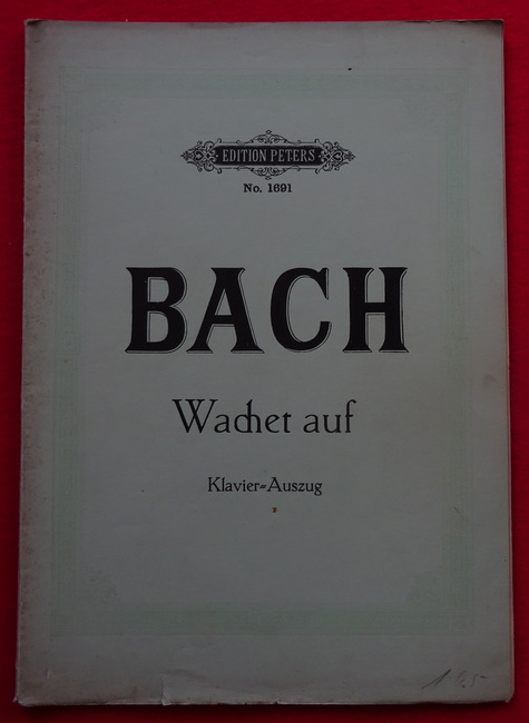Bach, Johann Sebastian  Wachet auf (Kantaten im Klavierauszuge bearbeietet v. Gustav Rösler) 