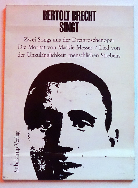 Brecht, Bertolt  Bertolt Brecht singt (Die Moritat Von Mackie Messer; Lied Von Der Unzulänglichkeit Menschlichen Strebens) 