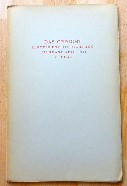 diverse Autoren  Das Gedicht 1. Jahrgang, 14. Folge April 1935 (Es kommt ein Schiff geladen (Straßburg 1626), Friedrich Spee, Ach Winter kalt (Volkslied), Barthold Heinrich Brockes) 