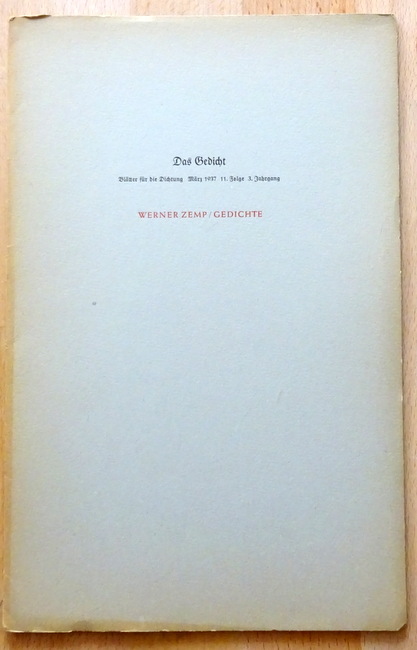 Zemp, Werner  Das Gedicht 3. Jahrgang, 11. Folge März 1937 (Gedichte) 