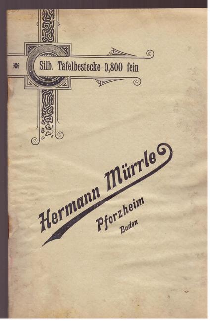 Mürrle, Hermann  Silber Tafelbestecke 0,800 fein (Verkaufskatalog) 