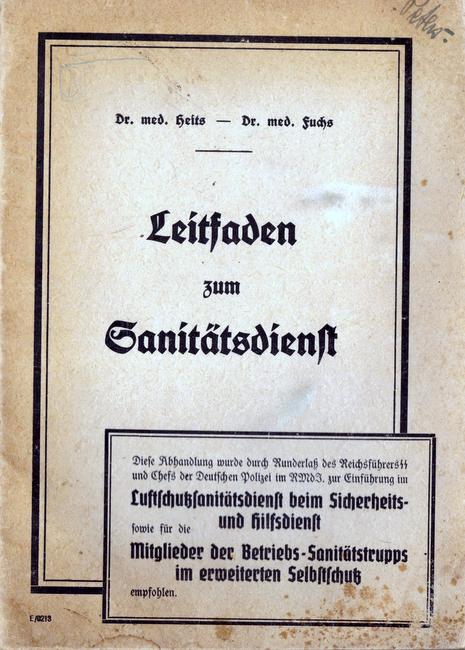 Heits, Edward und Walter Fuchs  Leitfaden zum Sanitätsdienst (Oktober 1941) 