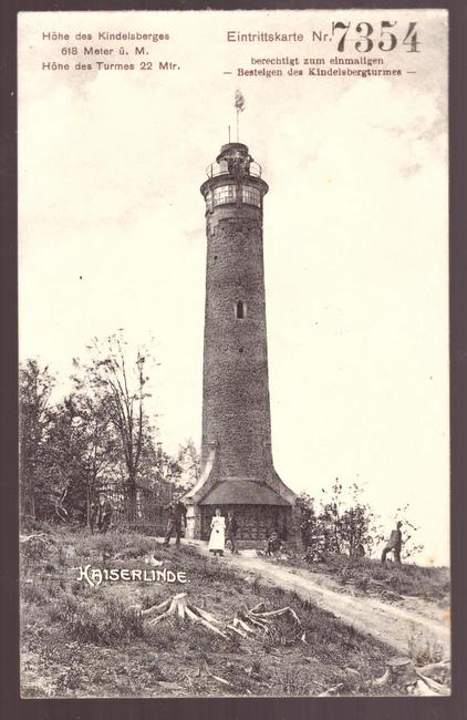   Ansichtskarte. Kaiserlinde. Kindelsberg. Turm (gleichzeitig als Eintrittskarte) 