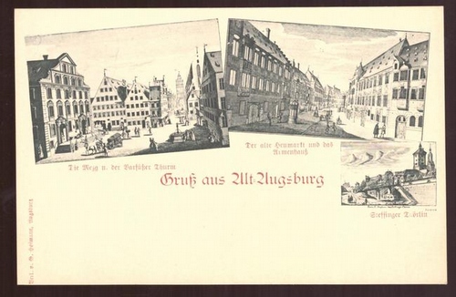   Ansichtskarte AK Gruß aus Alt-Augsburg (3 Motive. Die Mezg u. der Barfüßer Thurm, Der alte Heumarkt und das Armenhauß, Steffinger Thörlin) 