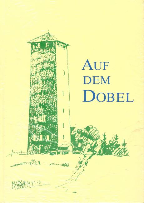 Fischer, Ernst (Red.)  Auf dem Dobel (Heilklimatischer Kurort im nördlichen Schwarzwald) 
