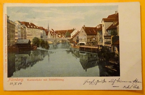   Ansichtskarte AK Nürnberg. Karlsbrücke mit Schleifersteg 