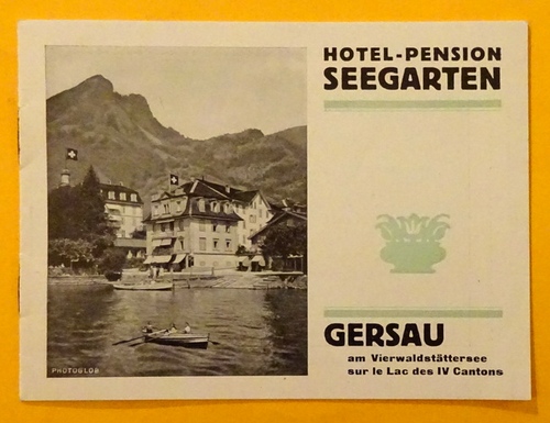   Werbeprospekt "Hotel-Pension Seegarten Gersau am Vierwaldstättersee sur le Lac des IV Cantons" 