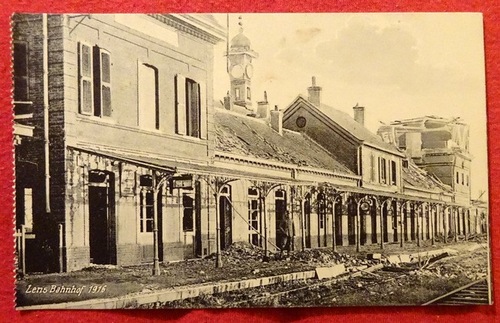   Ansichtskarte AK Lens. Bahnhof 1916 (Kriegszerstörungen) (Feldpostkarte) 