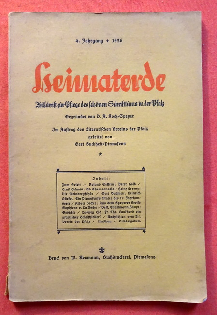 Koch-Speyer, D.A.  Heimaterde 4. Jg. 1926 (Zeitschrift zur Pflege des schönen Schrifttums in der Pfalz, i.A. des Literarischen Vereins der Pfalz geleitet v. Gert Buchheit-Pirmasens) 