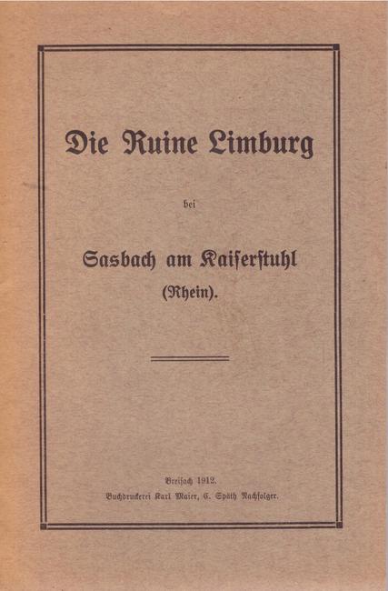 o. Autor  Die Ruine Limburg bei Sasbach am Kaiserstuhl (Rhein) 