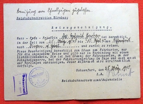 Reichsbahndirektion Nürnberg  Reisegenehmigung für Dr. Helmut Jordan von Ochsenfurt nach Jordan v. 25. März 1945 (für Dr. Helmut Jordan Leiter der Finanzämter Metz und Diedenhofen) 