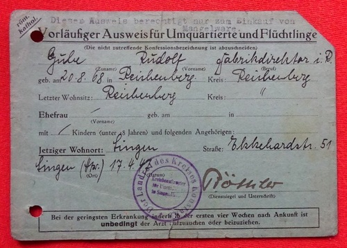 Gube, Rudolf  Vorläufiger Ausweis für Umquartierte und Flüchtlinge v. 17.4.1947 (Für Rudolf Gube. Fabrikdirektor geb. 20.8.1868 in Reichenberg; jetziger Wohnort Singen) 