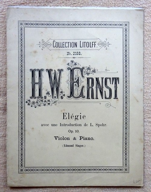 Ernst, Heinrich Wilhelm  Elegie pour Violon et Piano Op. 10 (avec une Introduction de L. Spohr) 