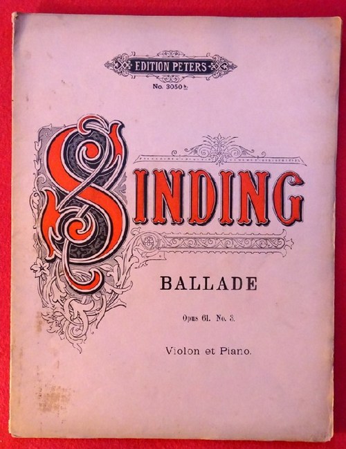 Sinding, Christian  Ballade für Violine und Pianoforte Opus 61 No. 3 