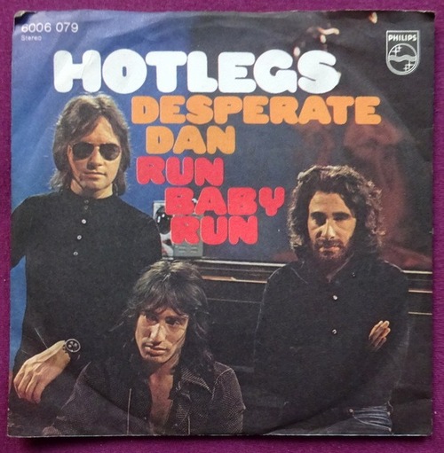 Hotlegs  Desperate Dan / Run Baby Run (Single 45 UpM) 