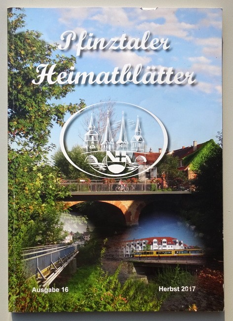 Heimatverein Pfinztal, (Hg.)  Pfinztäler Heimatblätter Ausgabe 16, Herbst 2017 
