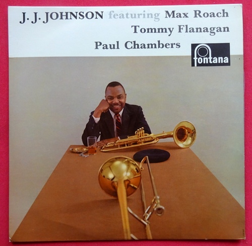 Johnson, J.J.  J.J. Johnson featuring Max Roach, Tommy Flanagan, Paul Chambers (LP 33 1/3 U/min.) 